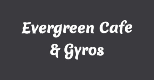 Evergreen Cafe And Gyro