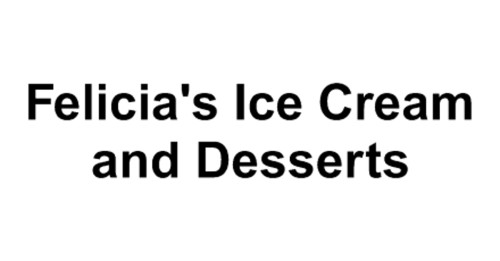 Felicia's Ice Cream And Desserts