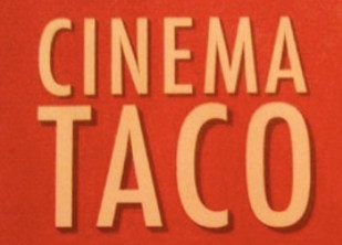 Cinema Taco