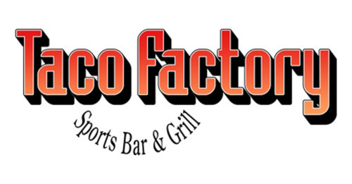 Taco Factory Sports And Grill