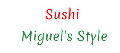 Sushi Miguel's Style