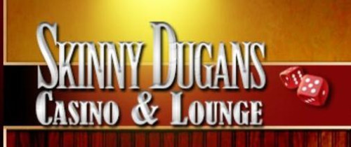 Skinny Dugans Casino Lounge