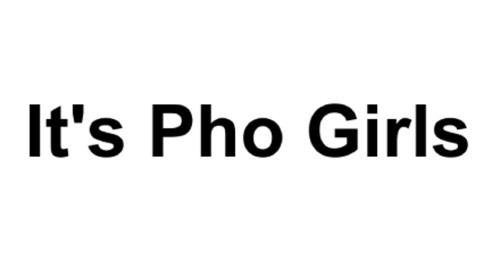 It's Pho Girls