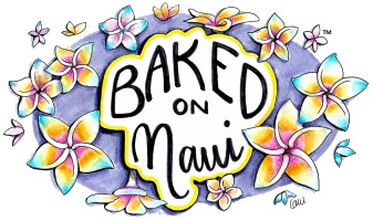 Baked on Maui