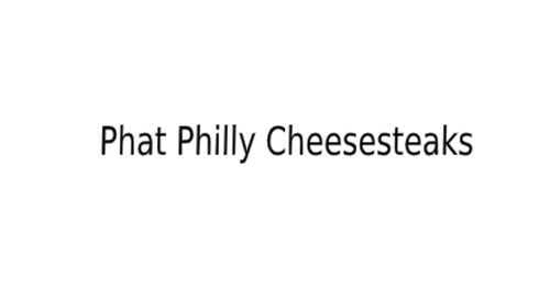 Phat Philly Cheesesteaks