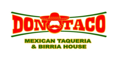 Don Taco Mexican Taqueria Birria House
