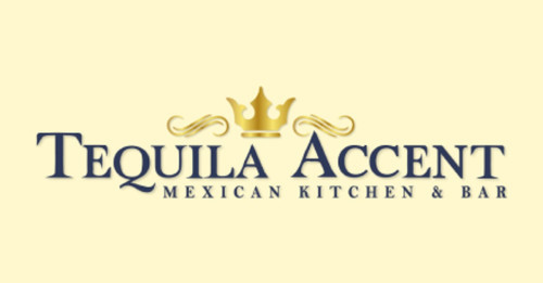 Tequila Accent Mexican Kitchen