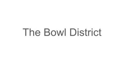 The Bowl District