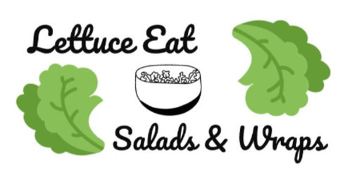 Lettuce Eat Salads Wraps