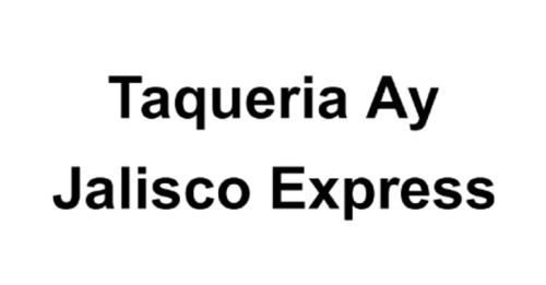 Taqueria Ay Jalisco Express
