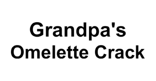 Grandpa's Omelette Crack