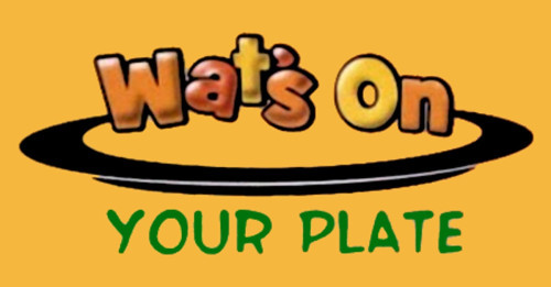 Wat's On Your Plate