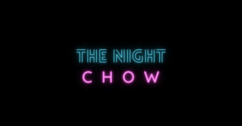 The Night Chow