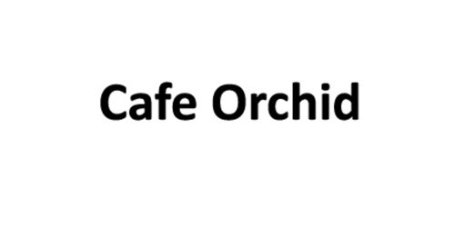 Cafe Orchid