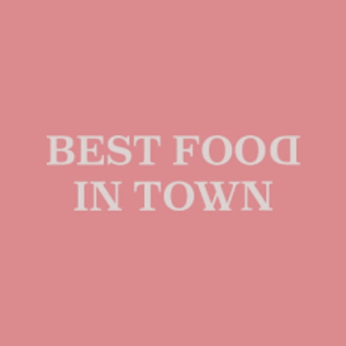Best Food In Town
