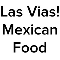 Las Vias! Mexican Food