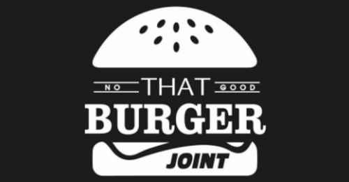 No Good Burger Joint