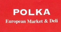 Polka European Market Deli
