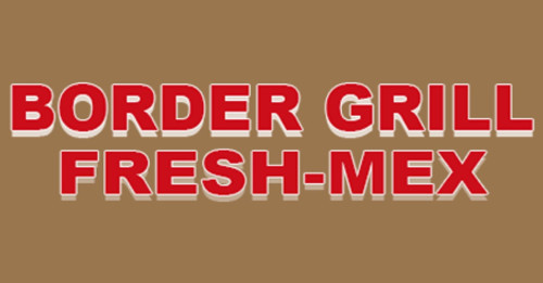 Border Grill Fresh-mex