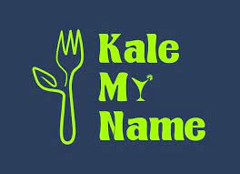 Kale My Name