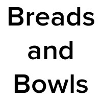 Breads And Bowls