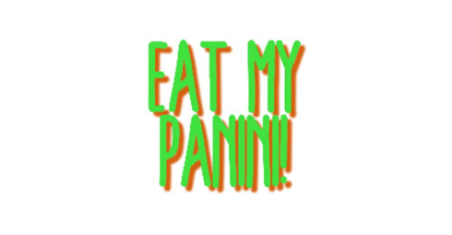 Eat My Panini