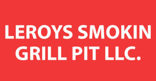 Leroys Smokin Grill Pit Llc.