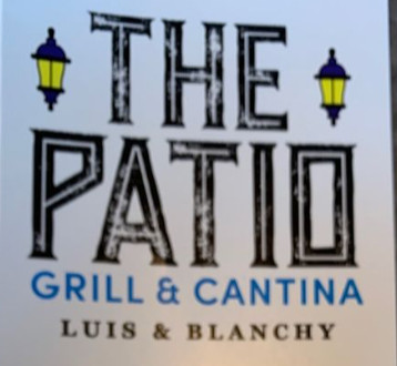 The Patio Grill Cantina 13511 Central Ave. Chino, Ca 91710