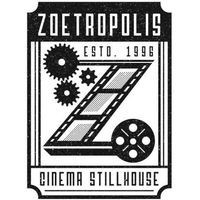 Zoetropolis Cinema Stillhouse