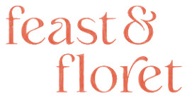 Feast And Floret