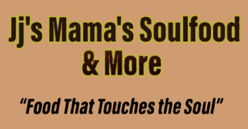 Jj's Mama's Soulfood More Llc