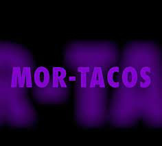 Mor-tacos