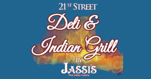 21st Deli And 21st Deli And Indian Grill