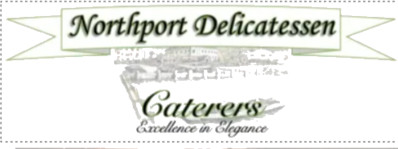 Northport Delicatessen Caterers