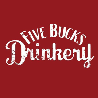 Five Bucks Drinkery