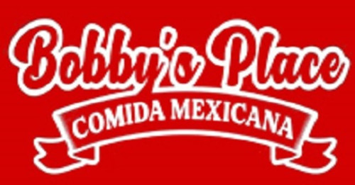 Bobby's Place Comida Mexicana