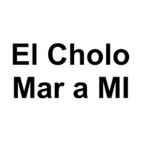 El Cholo Mar A Mi