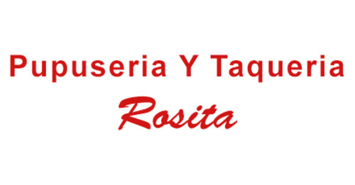 Pupuseria Y Taqueria Rosita
