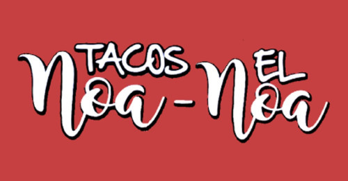 Tacos El Noa Noa