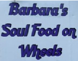Barbara's Soul Food On Wheels