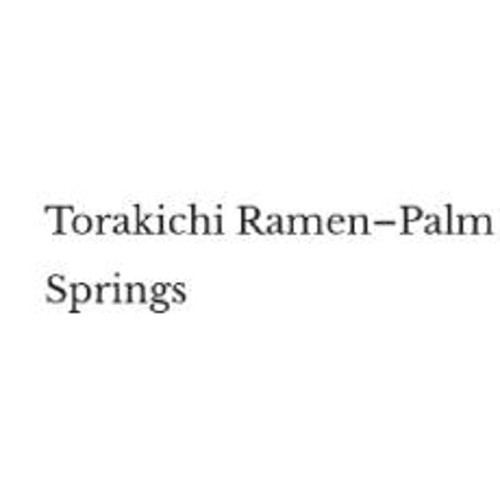 Torakichi Ramen Palm Springs