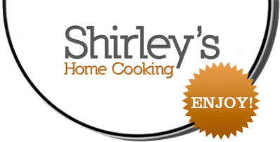 Shirley's Home Cooking