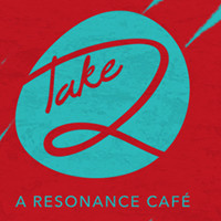 Take 2: A Resonance Caf