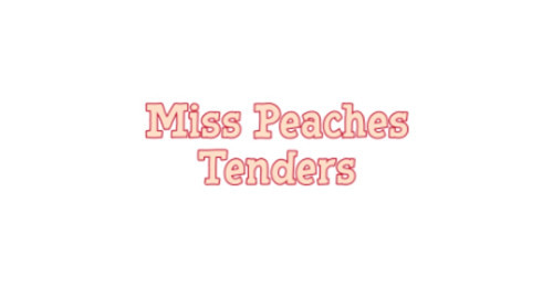 Miss Peaches Tenders