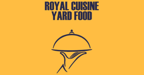 Royal Cuisine Yard Food