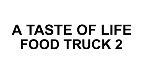 A Taste Of Life Food Truck 2