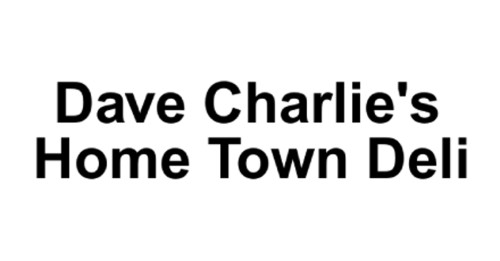 Dave Charlie's Hometown Deli