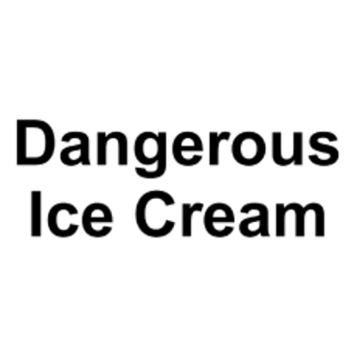 Dangerous Ice Cream
