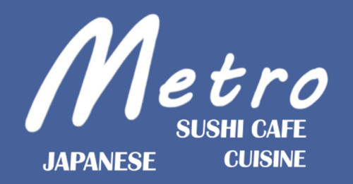 Metro Sushi Cafe
