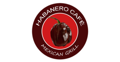 Habanero Cafe Mexican Grill